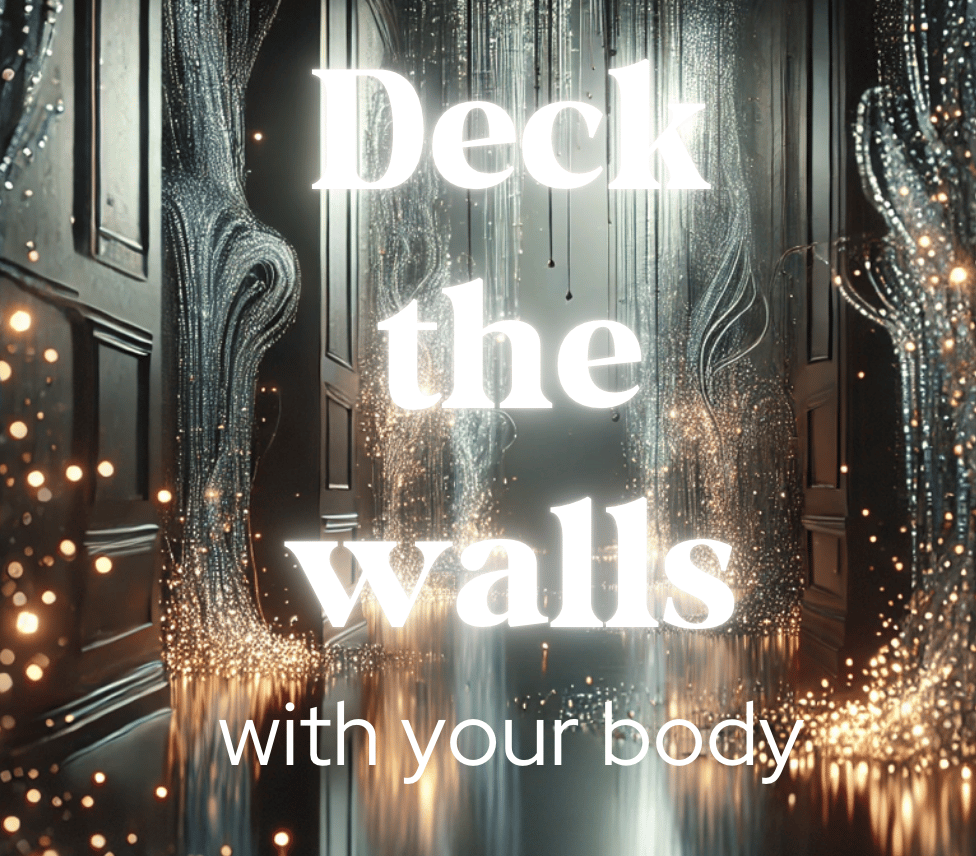 dark dreamy hallway with twinkles. "deck the walls (with your moving body)"