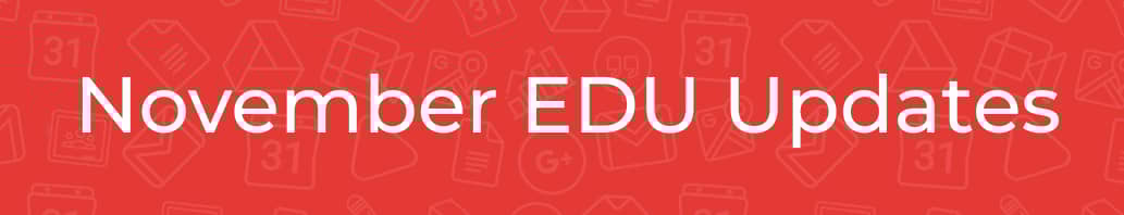 November EDU Updates