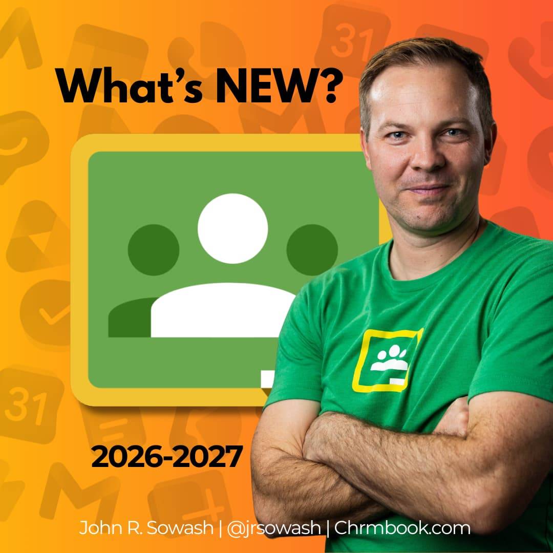 What's New with Google Classroom for 2026-27?