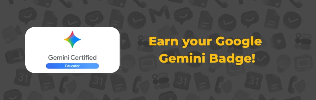 Earn your Google Gemini Badge!