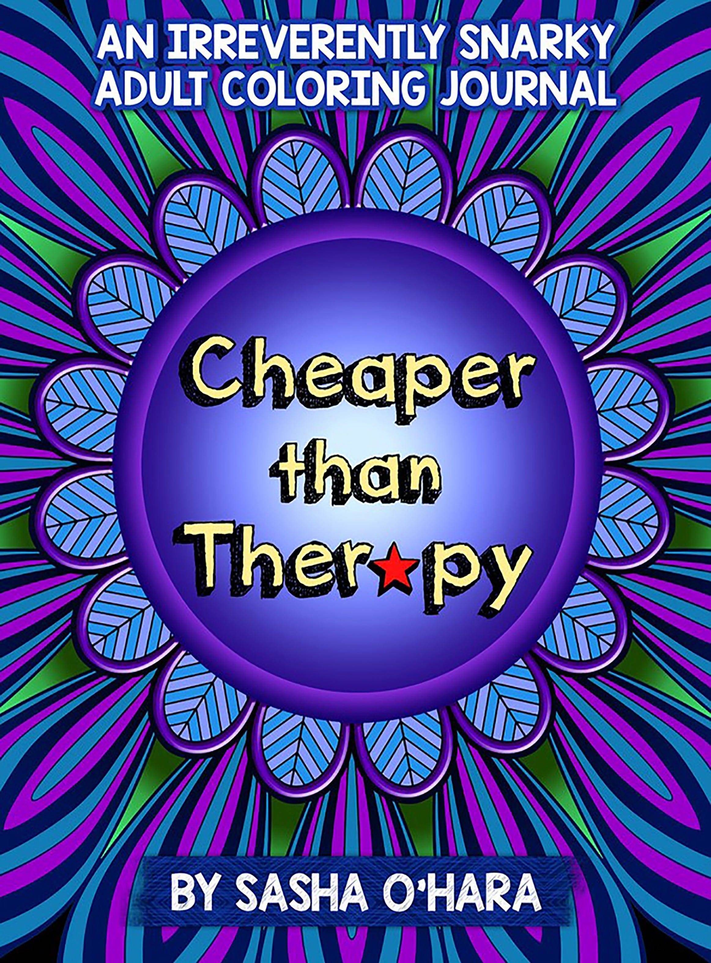 Cheaper than Therapy Irreverently Snarky Adult Coloring Journal - EBook