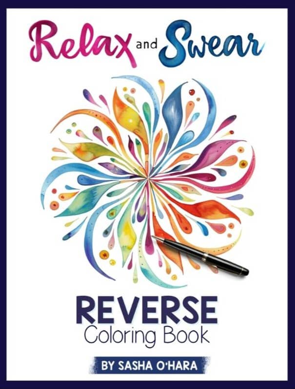 Relax and Swear REVERSE Coloring Book