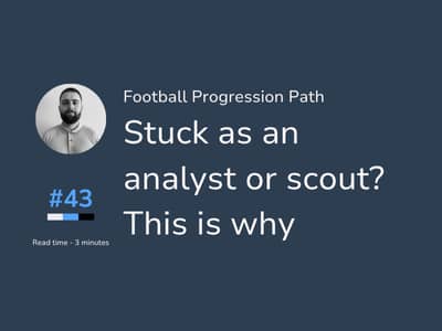 Stuck as an analyst or scout? This is why