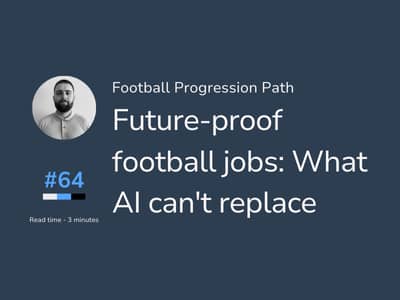 Future-proof football jobs: What AI can't replace