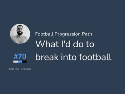 What I'd do to break into football