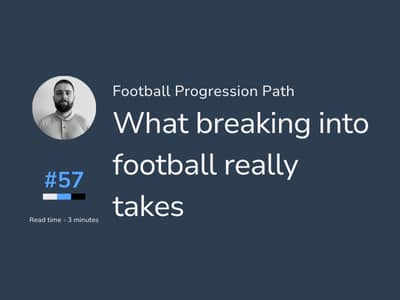 What breaking into football really takes
