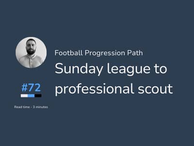 Sunday league to professional scout