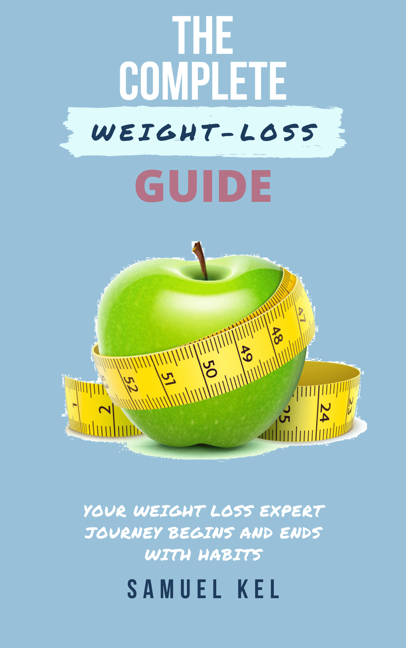 The Complete Weight Loss Guide (2021).