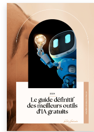 Le guide définitif des meilleurs outils  d’IA gratuits