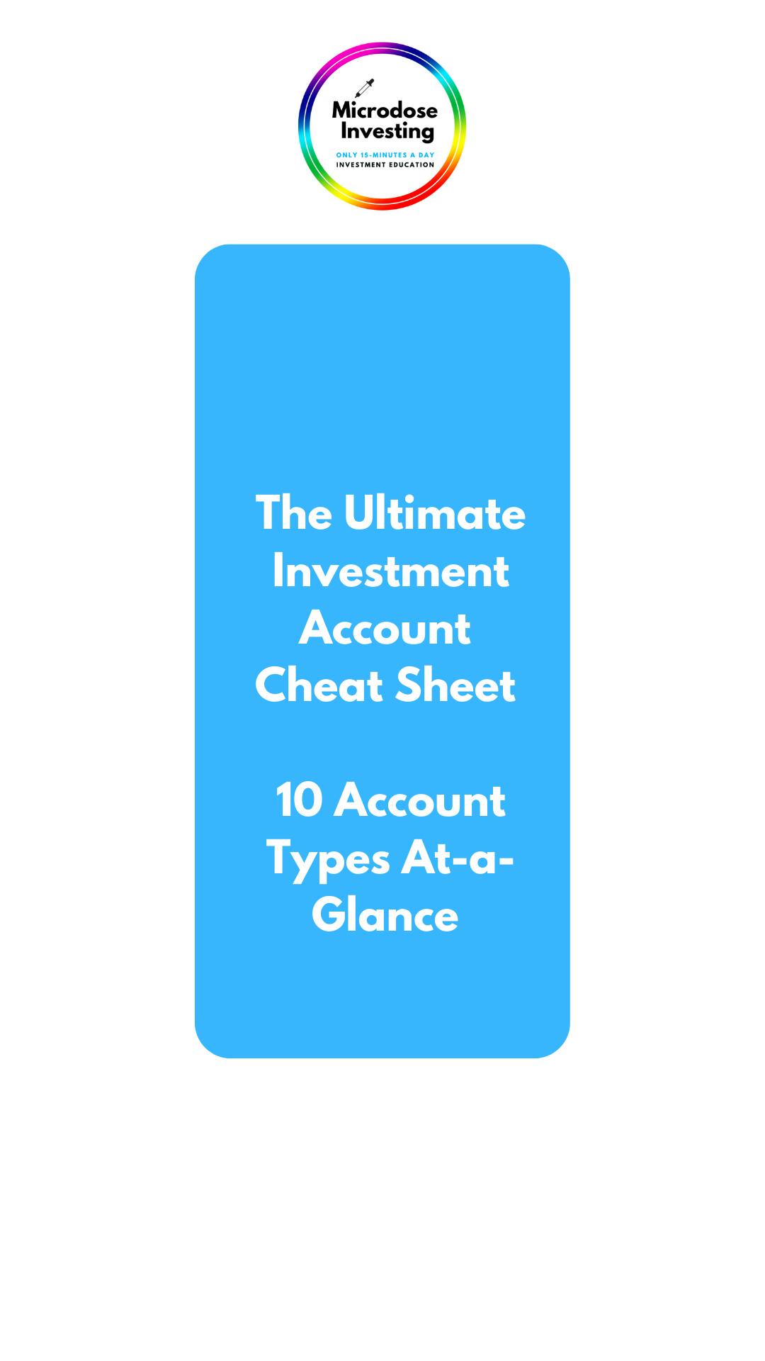 the-ultimate-cheat-sheet-10-investment-account-types-what-s-right