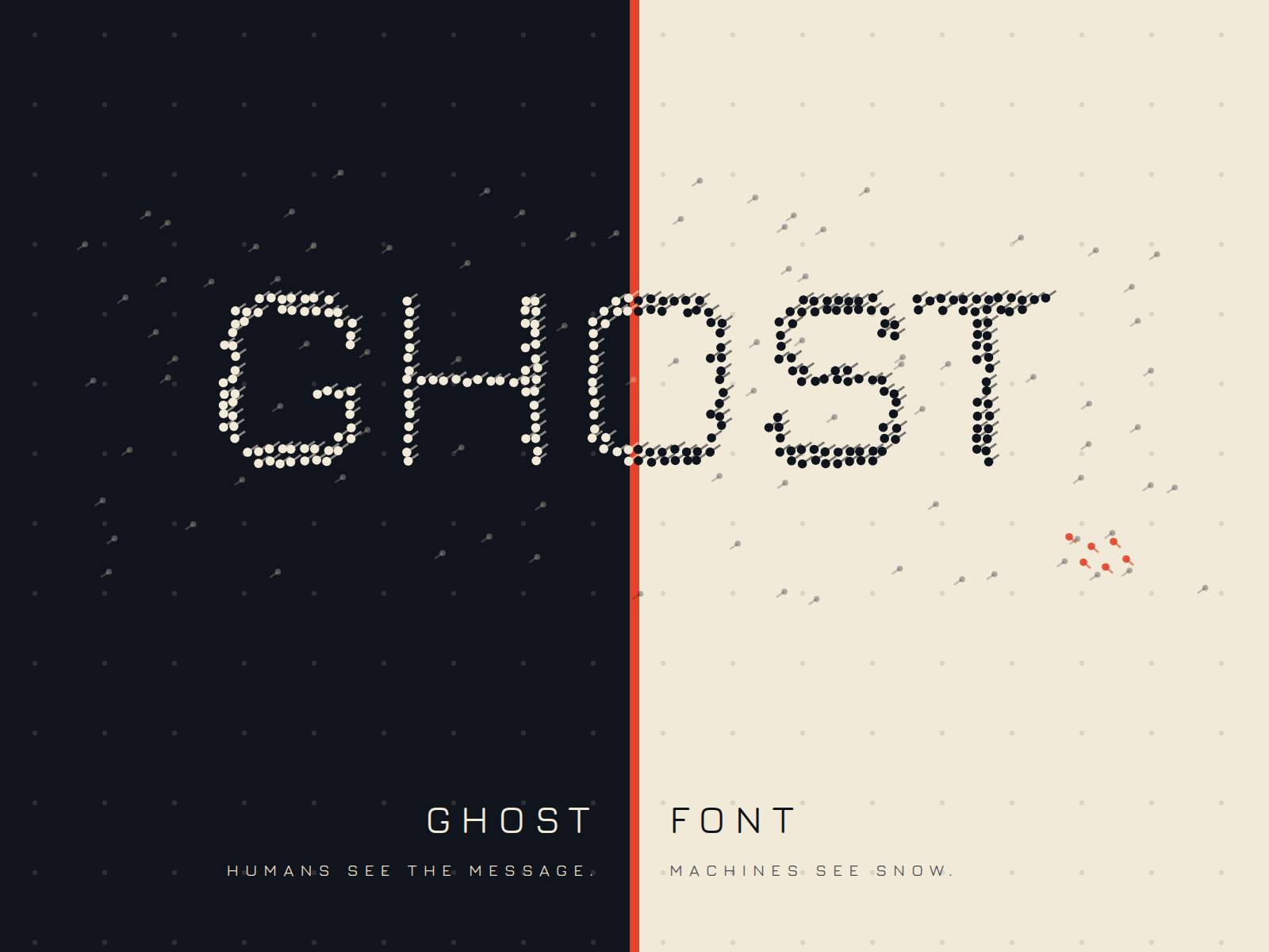 Text below reads Ghost Font. Humans see the message. Machines see snow.