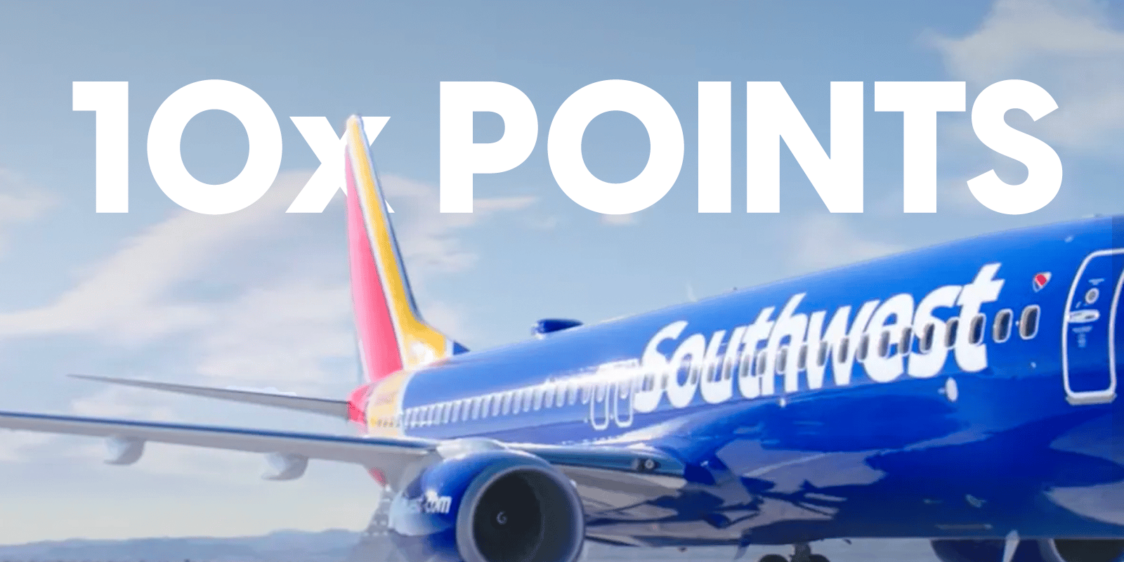 New 20 Transfer Bonus and 10x Points on Southwest Flights