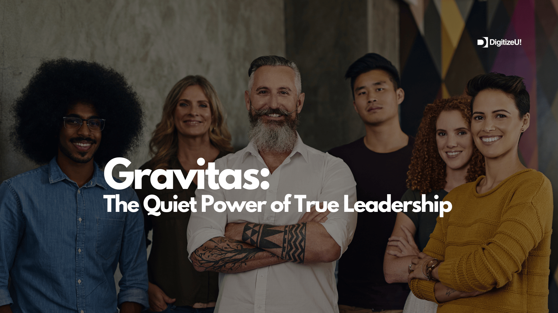 Gravitas: The Quiet Power of True Leadership