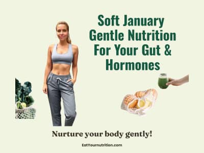 Soft January Gentle nutrition for your gut and hormones