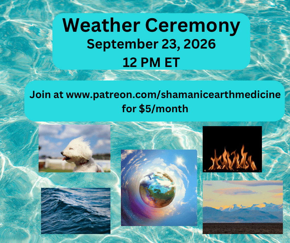 Weather ceremony graphic, full width. Alt text: Weather Ceremony September 23 2026 at 12 PM ET — collage of water, fire, earth, sky, and a globe surrounded by light, with Patreon join information on a turquoise water background.