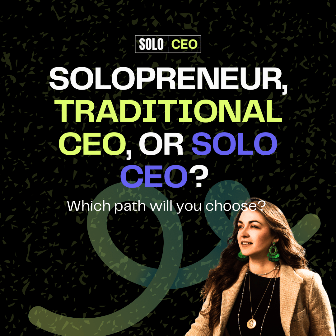 solopreneur, traditional ceo, or solo ceo