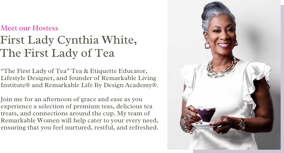 Meet our Hostess - First Lady Cynthia White, The First Lady of Tea