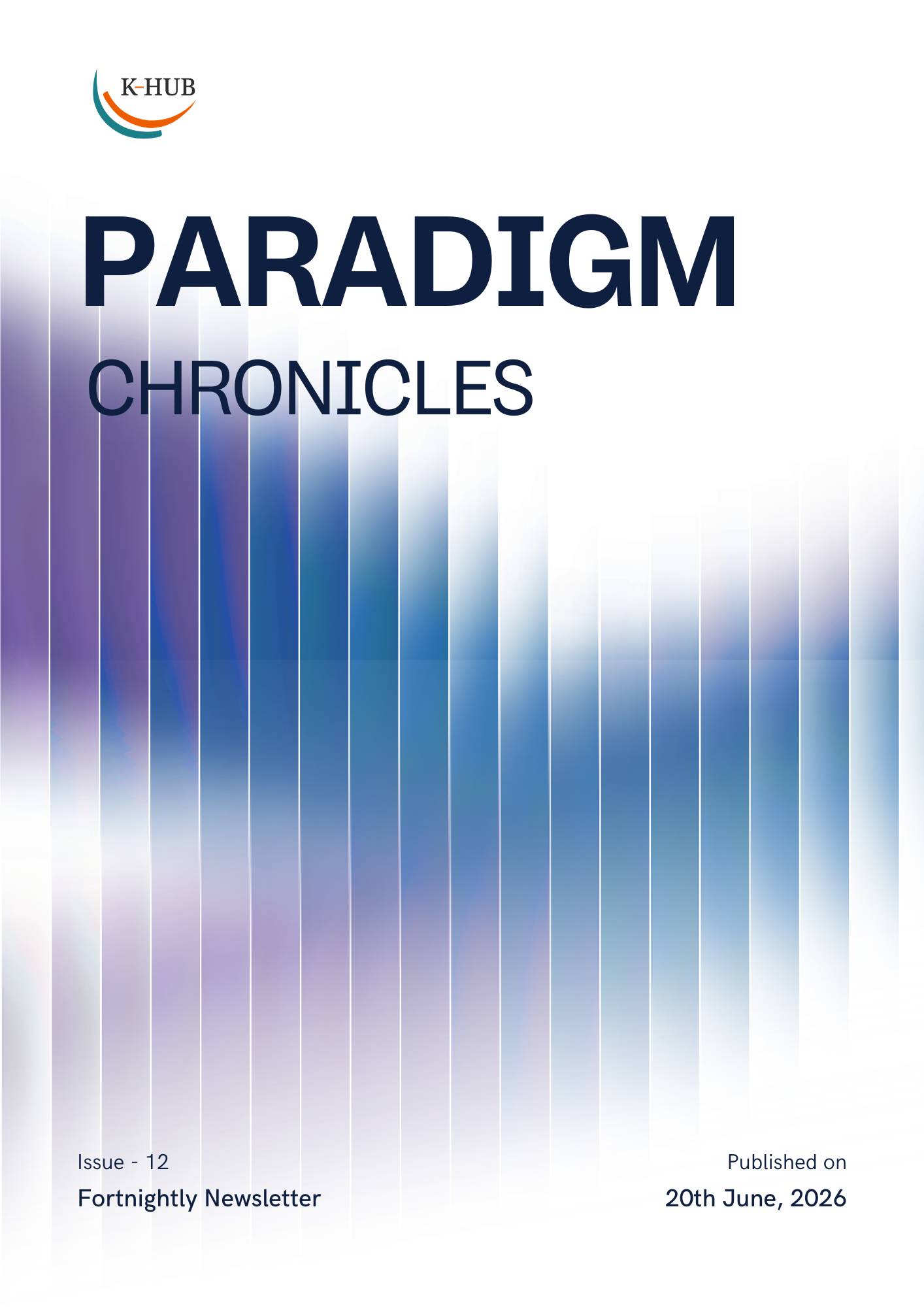 Paradigm Chronicles Issue-12 | Building Smarter Systems Across Biology, Material Science, Robotics, and Security