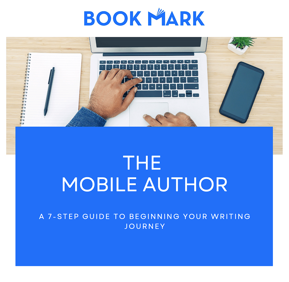 The Mobile Author: A 7-Step Guide to Beginning Your Writing Journey