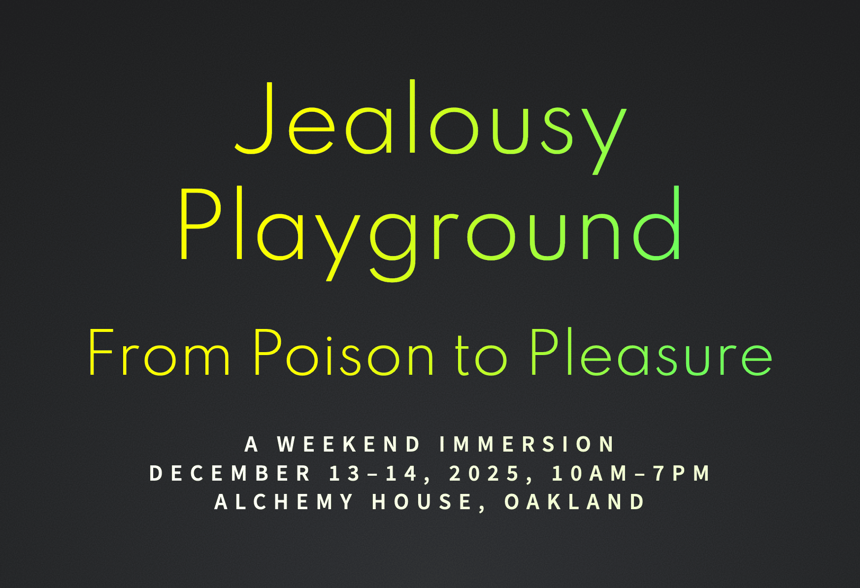 Jealousy Playground: From Poison to Pleasure