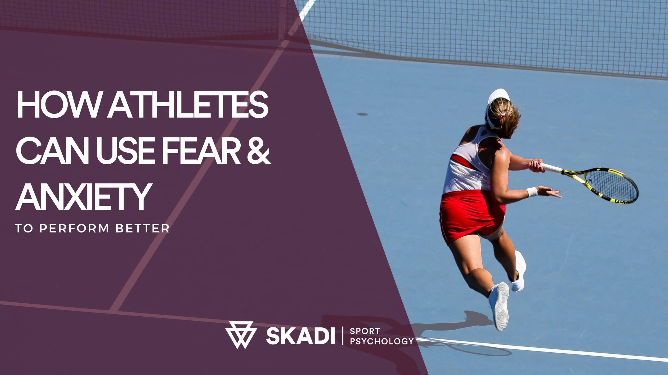 how athletes can use fear and anxiety to perform better