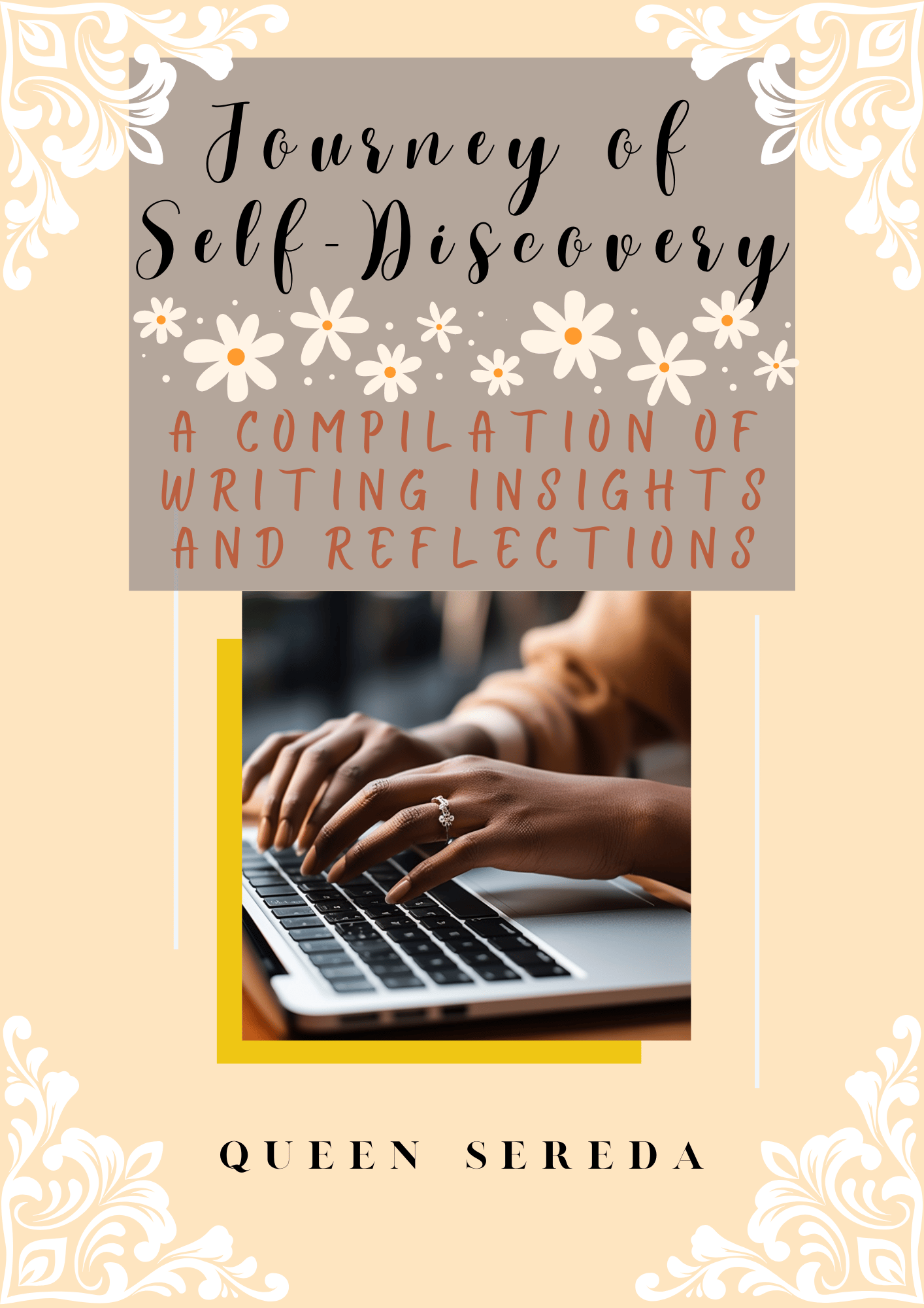 Journey of Self-Discovery:  A Compilation of Writing  Insights  and Reflections Ebook