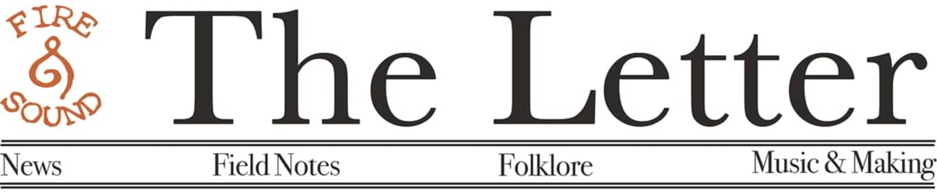 Fire & Sound’s “The Letter” masthead, featuring sections for News, Field Notes, Folklore, and Music & Making.