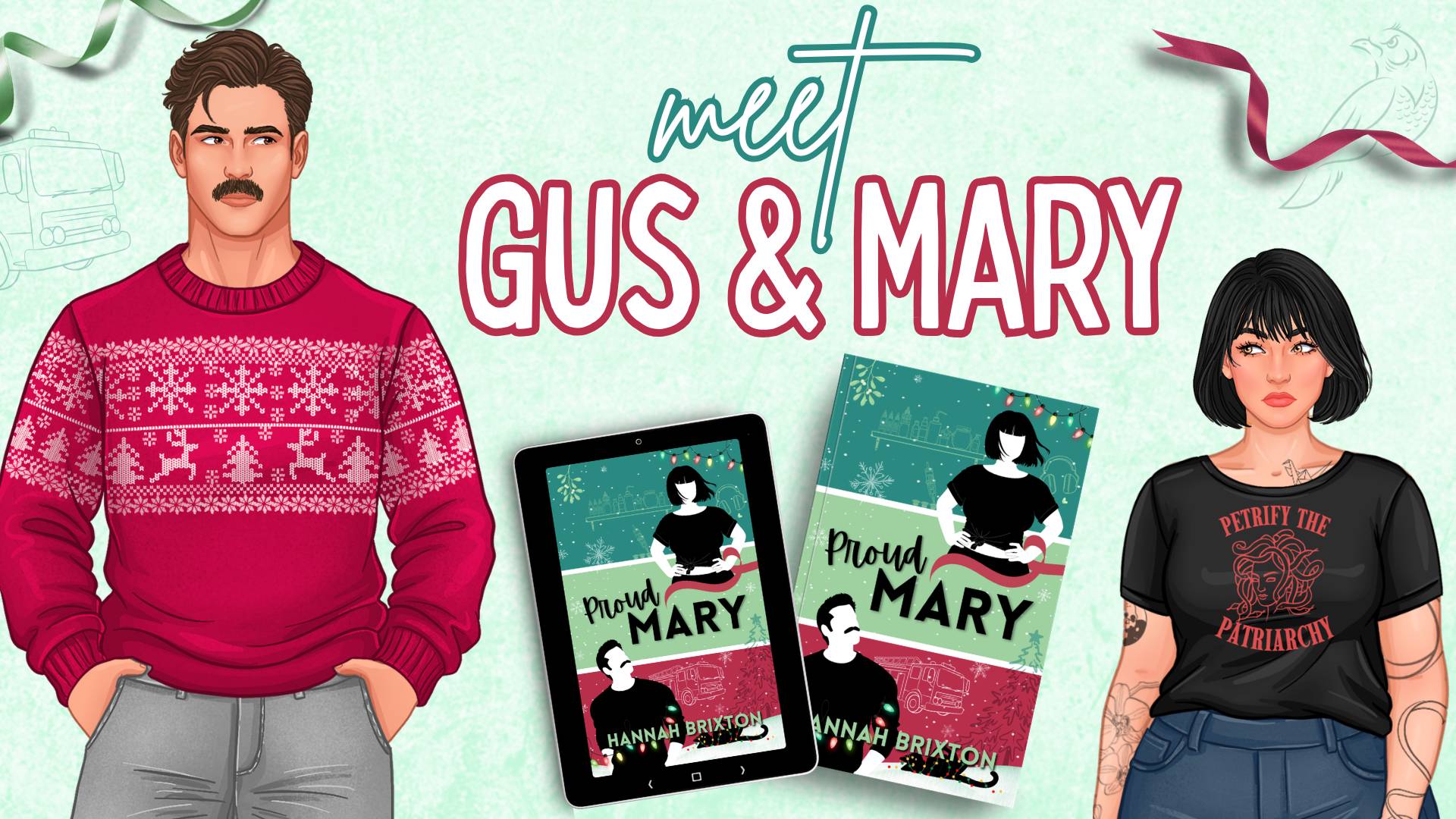 promotional graphic for Proud Mary by Hannah Brixton featuring character art of man with a mustache in a red Christmas sweater giving a side-eye to a woman in a black "Petrify the Patriarchy" t-shirt who looks unhappy to see him. Between the two are two b