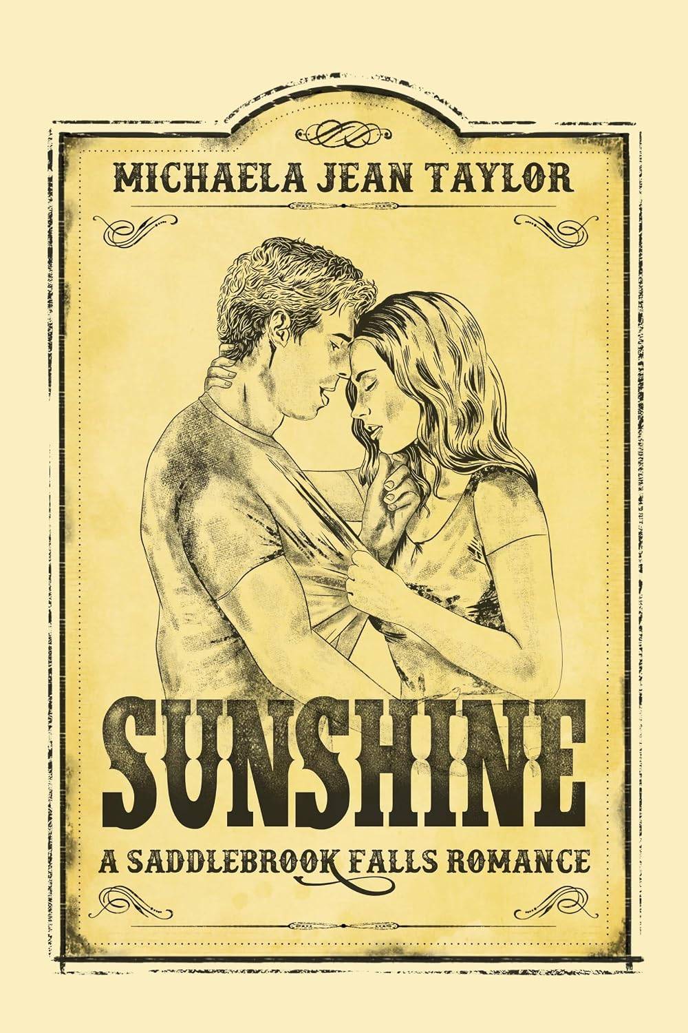 Cover of Sunshine by Michaela Jean Taylor: a Saddlebrook Falls Romance. Cover is pale yellow with illustration of couple embracing