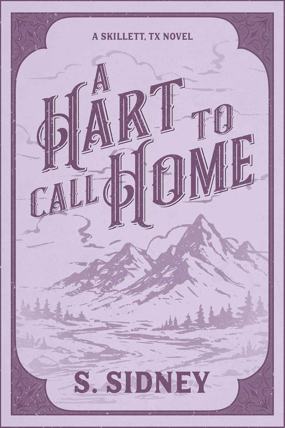 Cover of A Hart to Call Home by S. Sidney - a Skillett, TX Novel