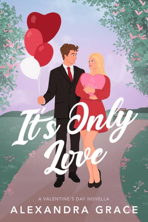 cover of It's Only Love: A Valentine's Day Novella by Alexandra Grace