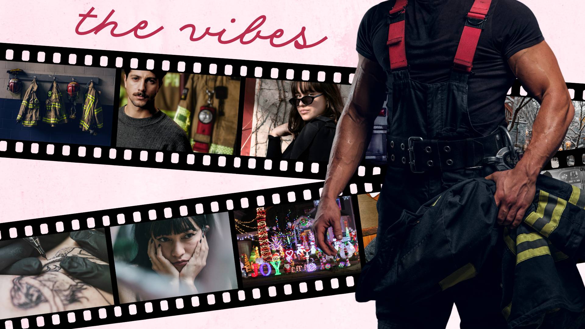 light pink background with rasberry red cursive text "the vibes" above two film strips running on diagonal angles behind torso of male firefighter in turnout gear holding a coat. Images in film strips are: firefighter coats hanging on hooks, man with must