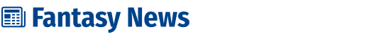 Fantasy News