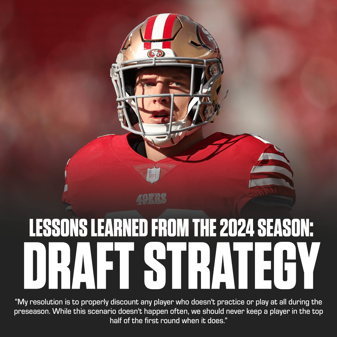 2024 Lessons Learned: Your Overall 2025 Draft Strategy