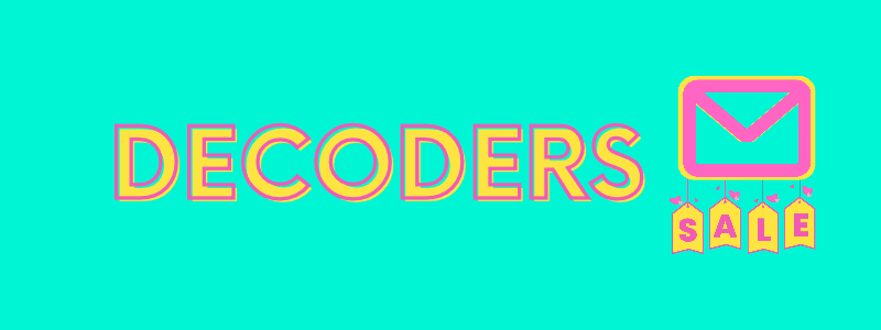 decoders sellout email