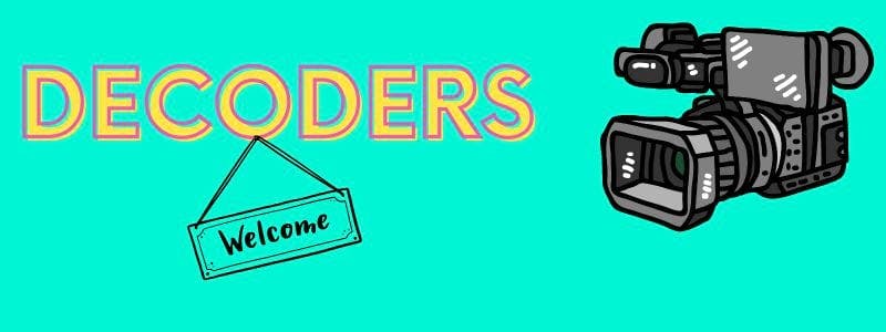 decoders welcome video