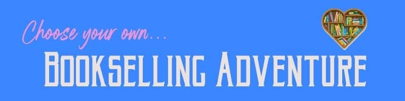 choose your own bookselling adventure - header image