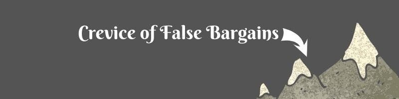 crevice of false bargains