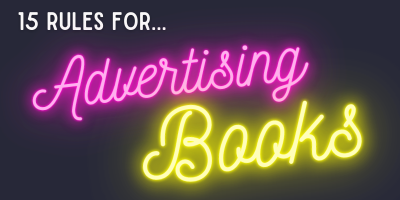 15 Rules for Advertising Books blog post