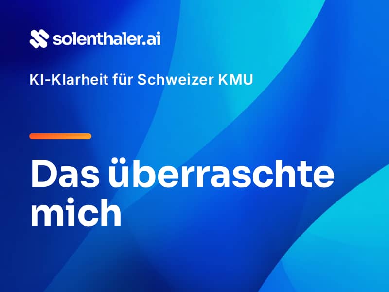 Newsletter-Titelbild von solenthaler.ai mit dem Schriftzug «Das überraschte mich» auf blauem Hintergrund.