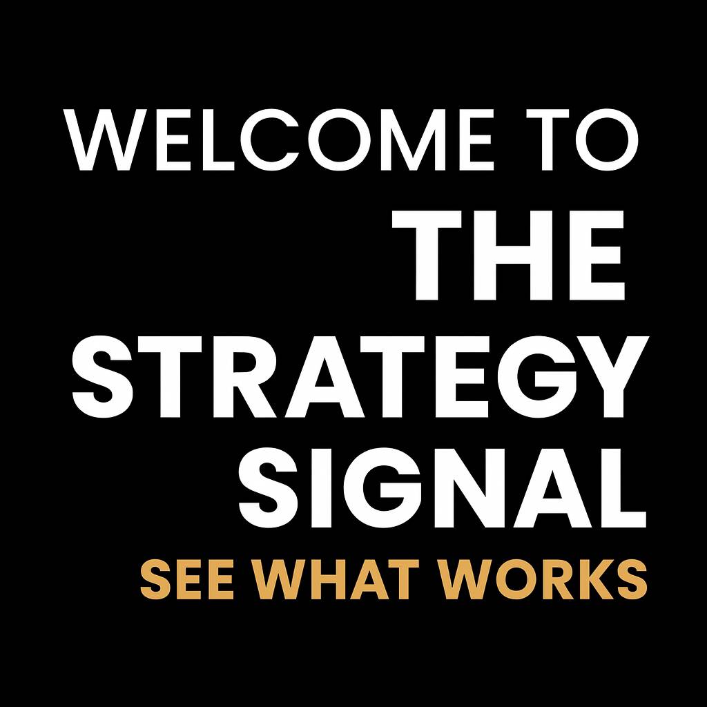 The Strategy Signal logo on black background with white text reading 'WELCOME TO THE STRATEGY SIGNAL' and gold tagline 'SEE WHAT WORKS' below