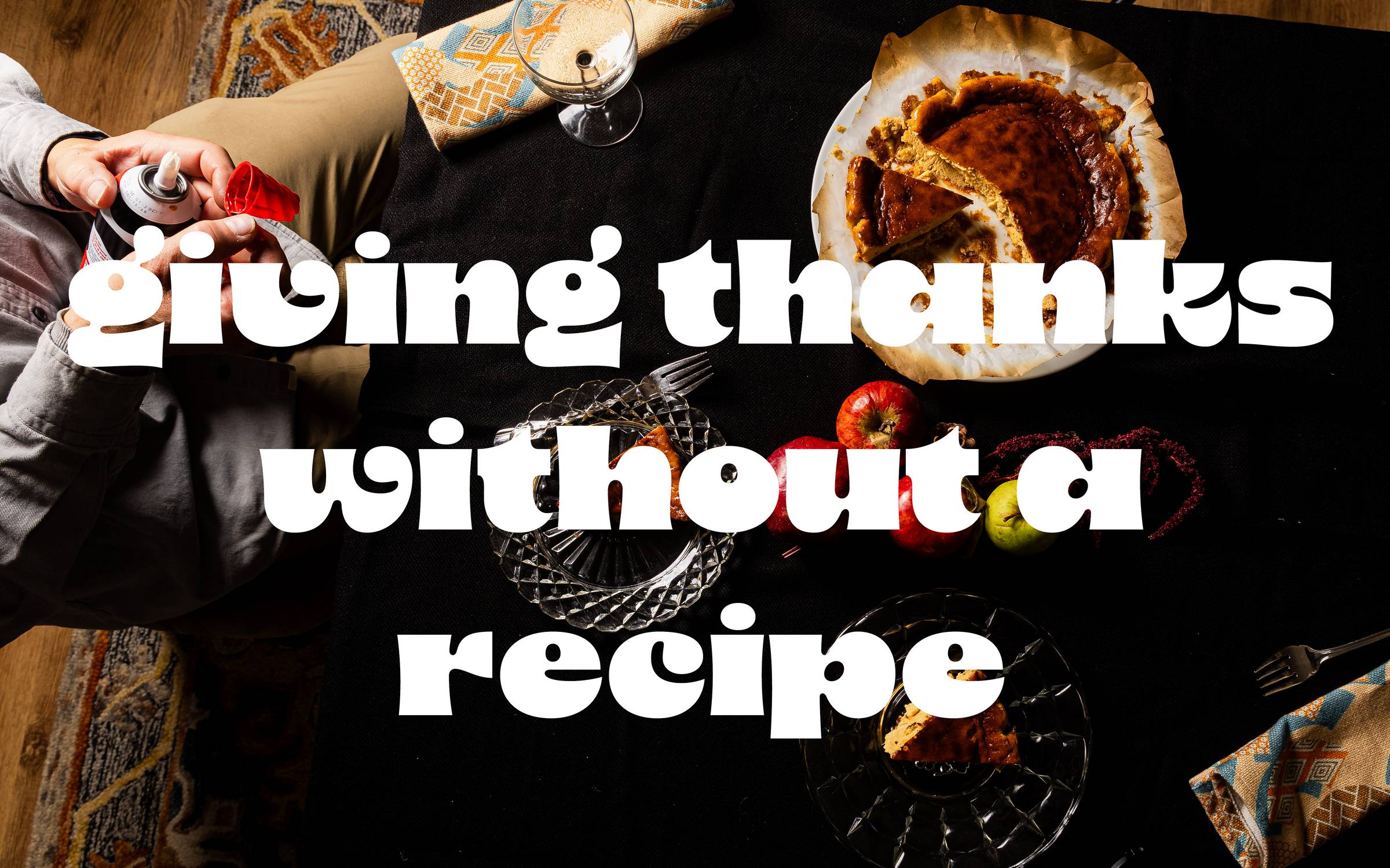 giving thanks without a recipe
