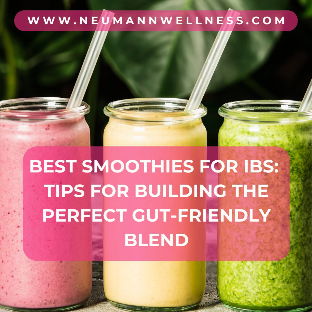 Best Smoothies for IBS: Tips for Building the Perfect Gut Friendly Blend