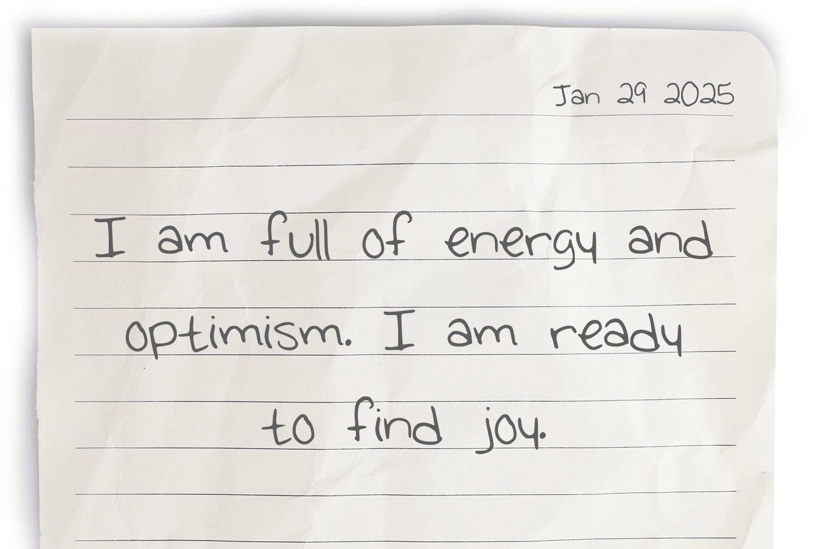 A journaling notebook page with the date at the top right corner. The affirmation, "I am full of energy and optimism. I am ready to find joy," is written in the center of the page.