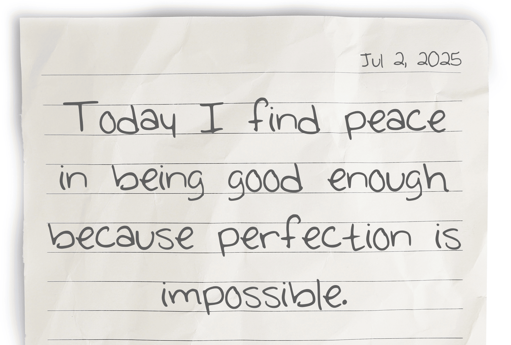 A journaling notebook page dated at the top right corner, featuring today's affirmation, "Today I find peace in being good enough because perfection is impossible," written prominently in the center.
