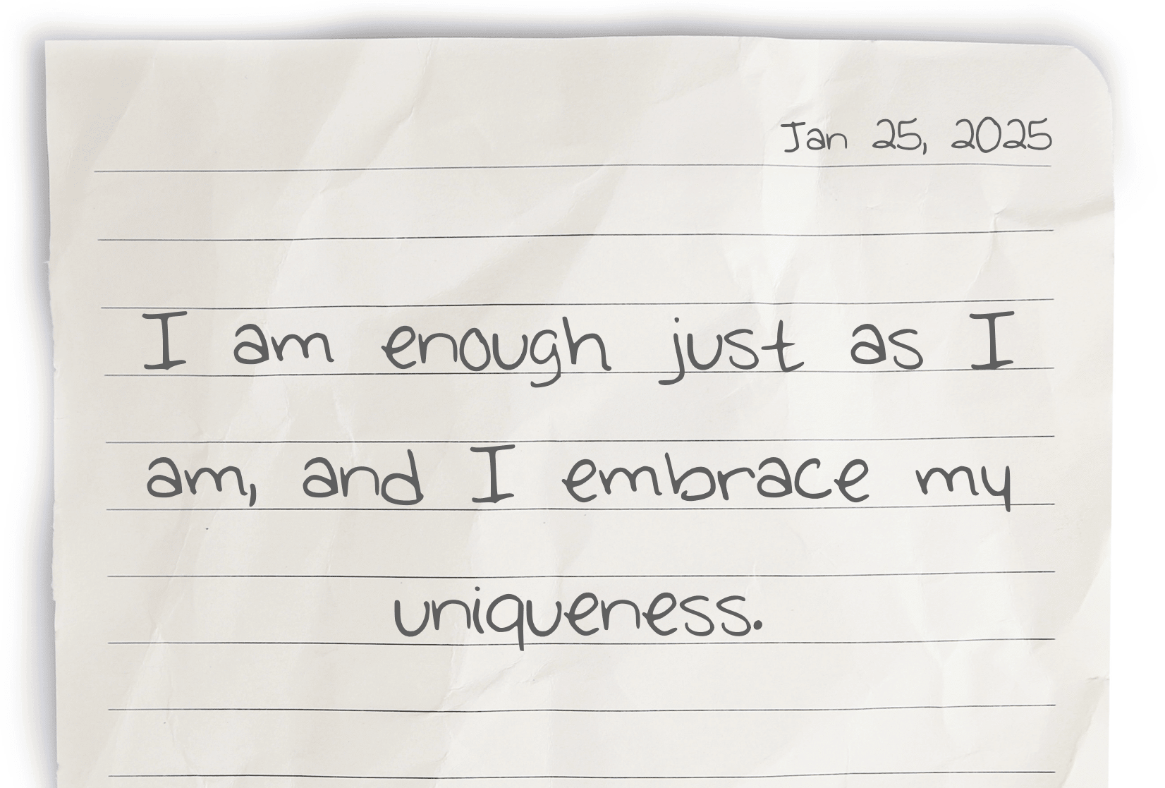 A journaling notebook page with the date at the top right corner. The affirmation, "I am enough just as I am, and I embrace my uniqueness," is written in the center of the page.