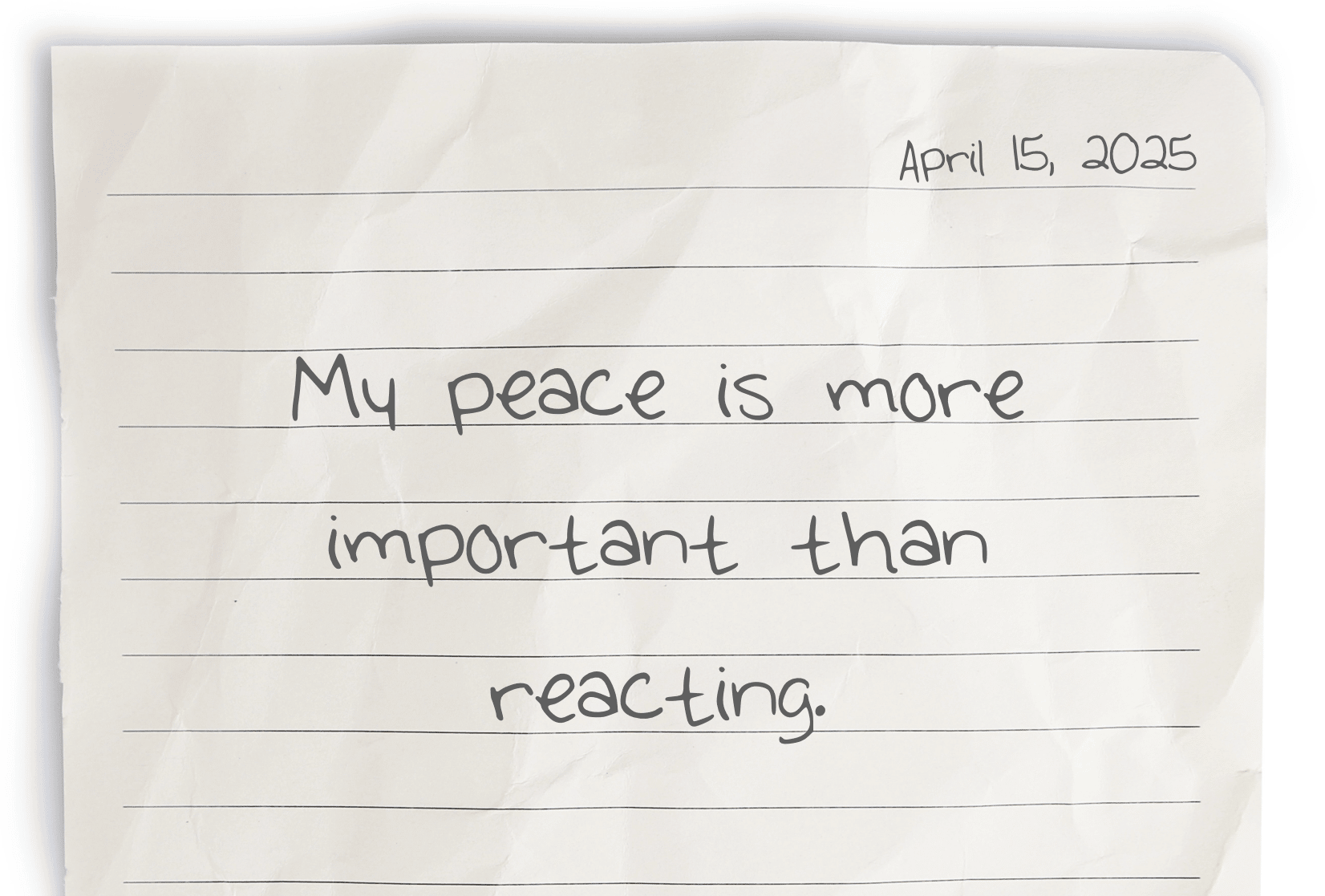 A journaling notebook page dated at the top right corner, with today's affirmation, "My peace is more important than reacting," written prominently in the center.