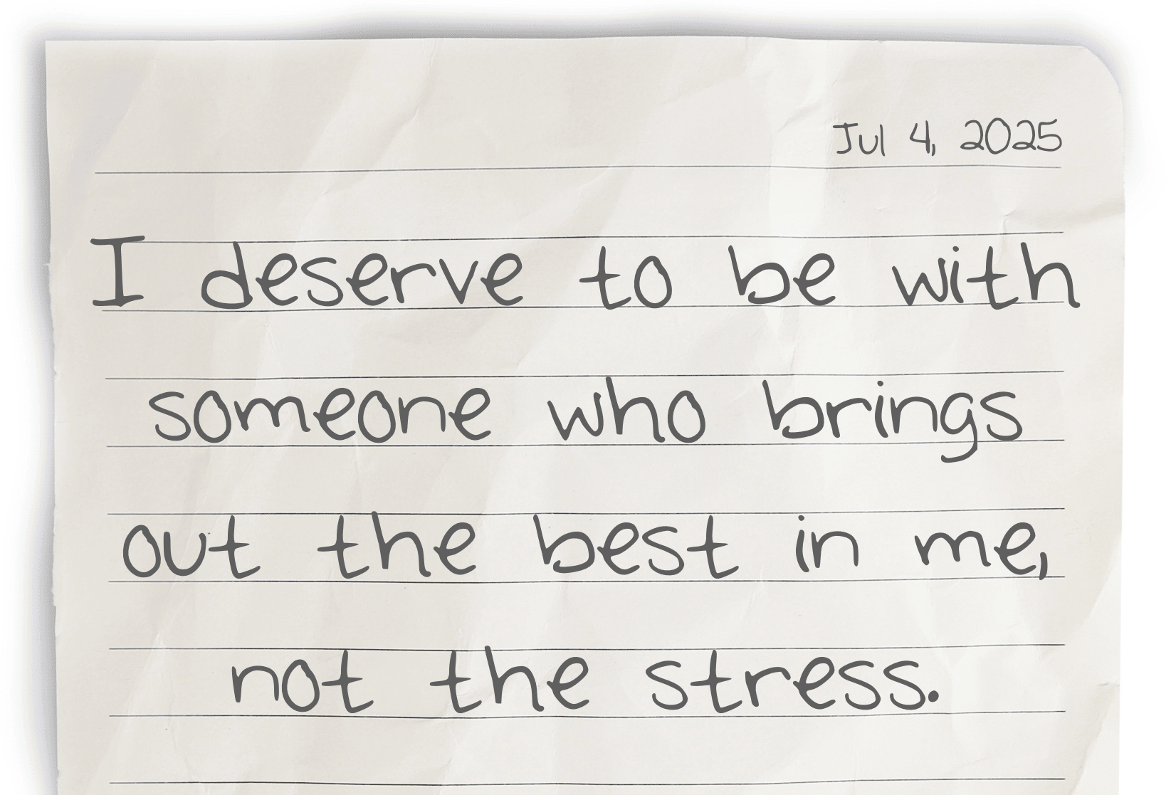 A journaling notebook page dated at the top right corner, featuring today's affirmation, "I deserve to be with someone who brings out the best in me, not the stress," written prominently in the center.