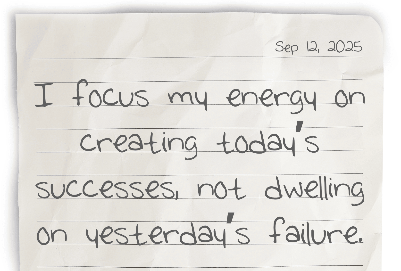 A journaling notebook page dated at the top right corner, featuring today's affirmation, "I focus my energy on creating today’s successes, not dwelling on yesterday’s failure," written clearly in the center.