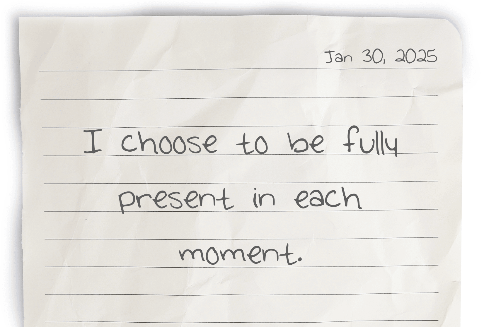 A journaling notebook page with the date at the top right corner. The affirmation, "I choose to be fully present in each moment," is written in the center of the page.